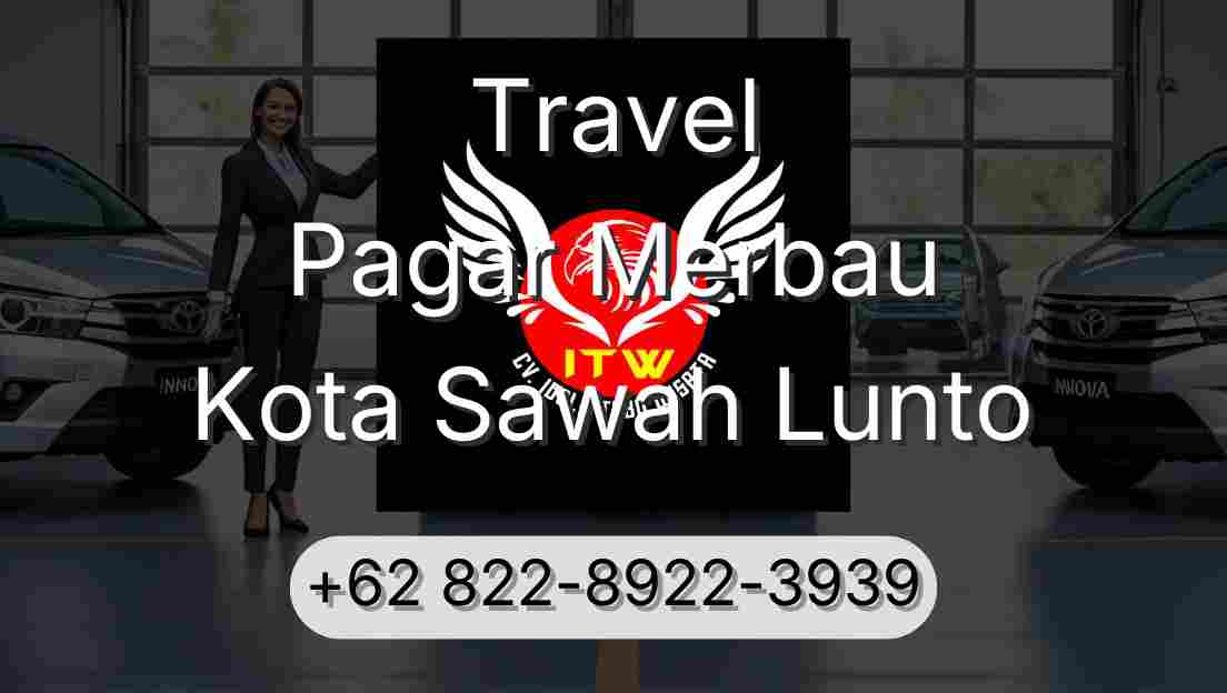 Travel Pagar Merbau Kota Sawah Lunto