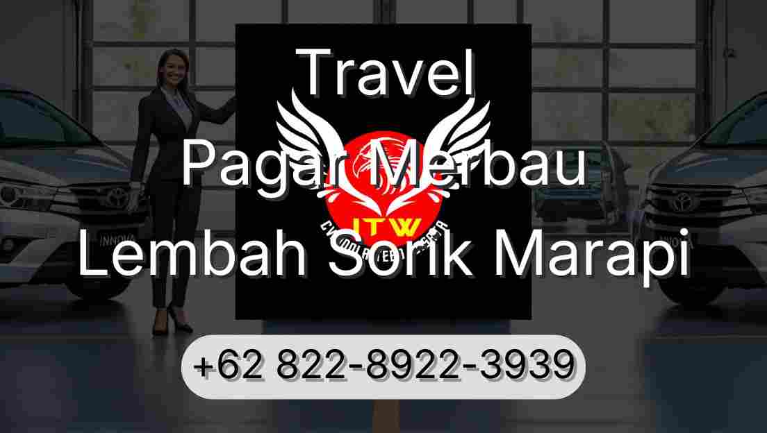 Travel Pagar Merbau Lembah Sorik Marapi