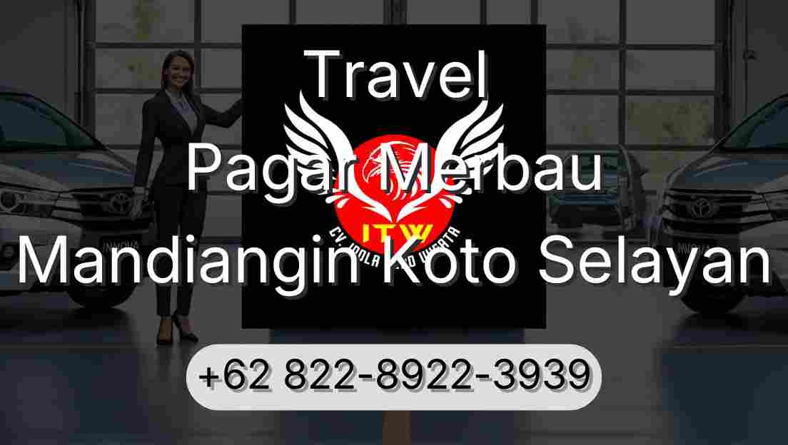 Travel Pagar Merbau Mandiangin Koto Selayan