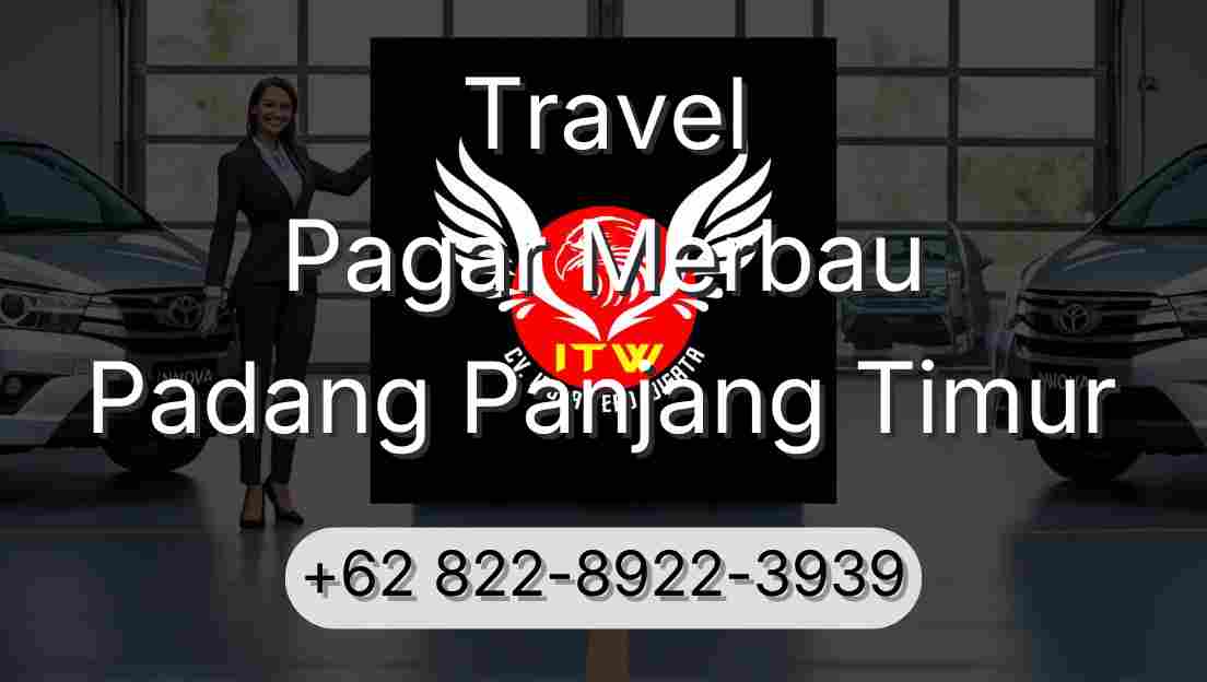 Travel Pagar Merbau Padang Panjang Timur