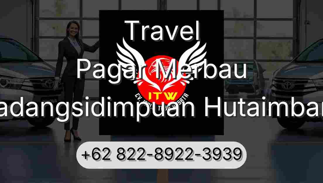 Travel Pagar Merbau Padangsidimpuan Hutaimbaru