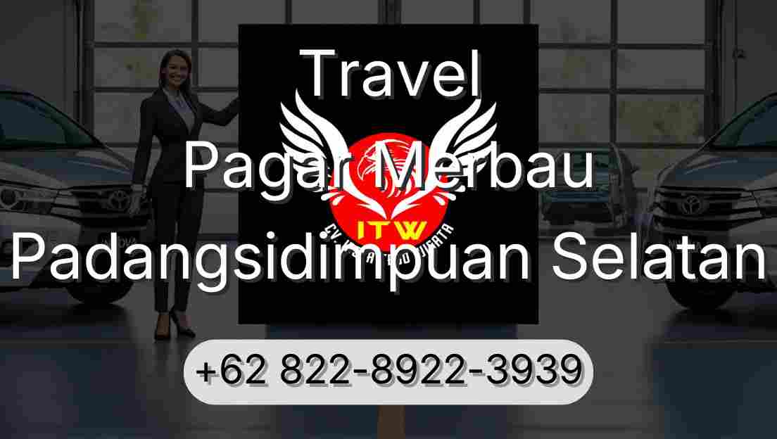Travel Pagar Merbau Padangsidimpuan Selatan