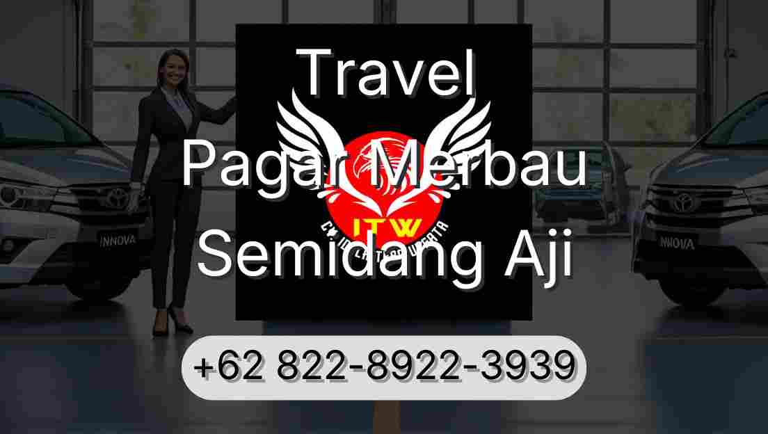 Travel Pagar Merbau Semidang Aji