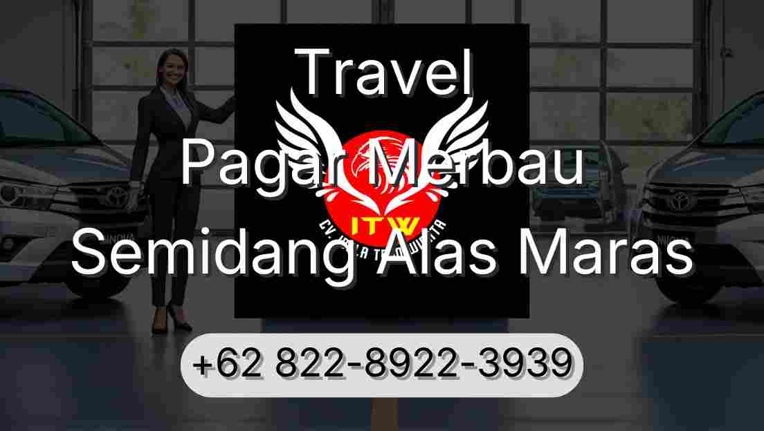 Travel Pagar Merbau Semidang Alas Maras