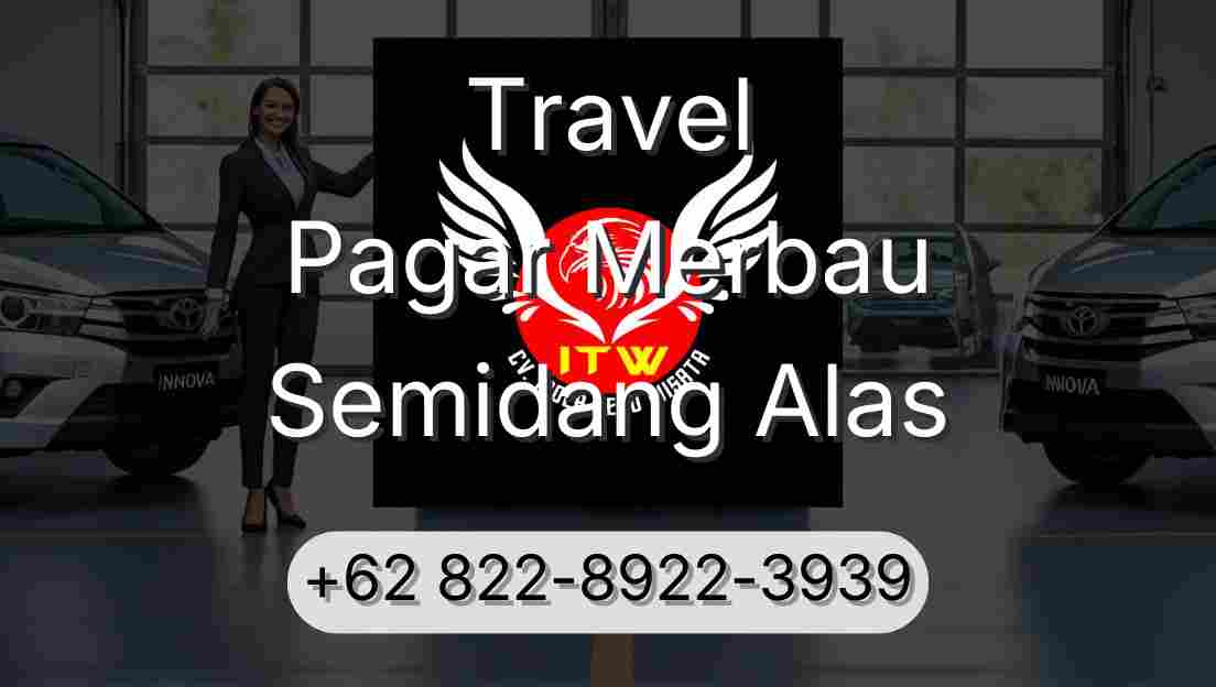 Travel Pagar Merbau Semidang Alas