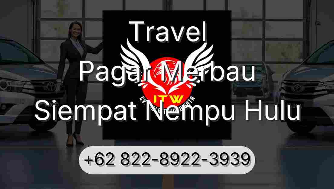 Travel Pagar Merbau Siempat Nempu Hulu