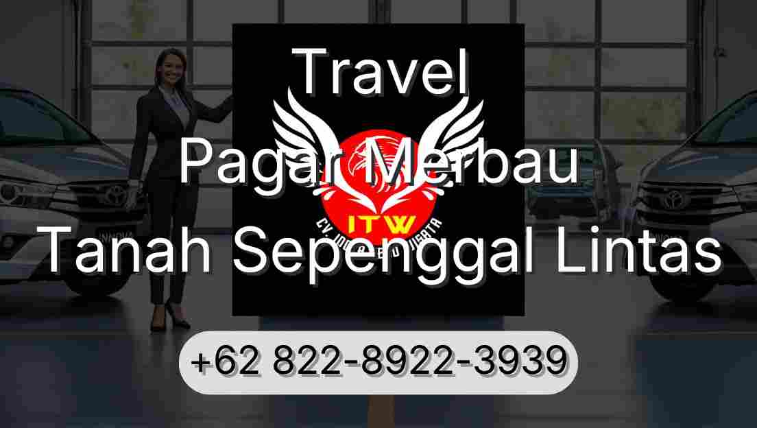 Travel Pagar Merbau Tanah Sepenggal Lintas
