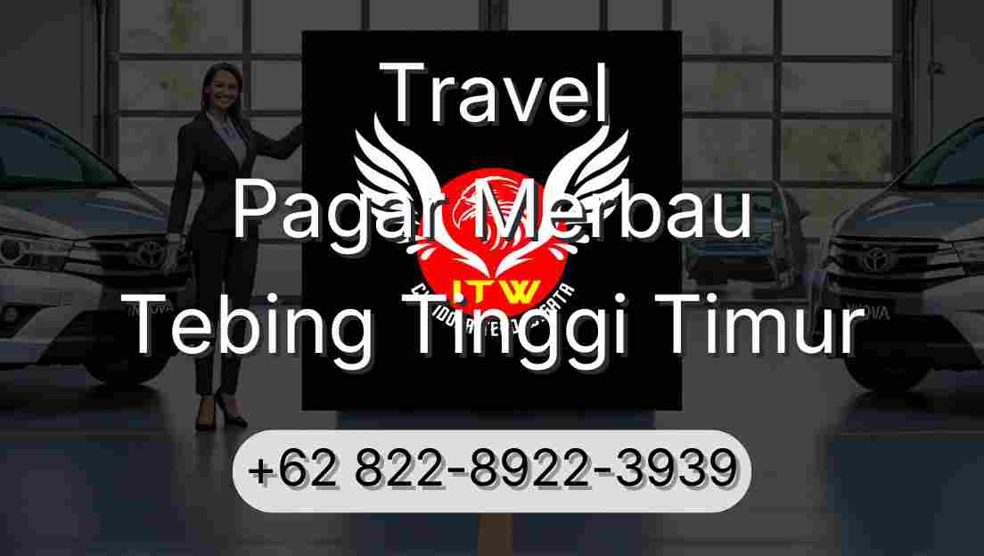 Travel Pagar Merbau Tebing Tinggi Timur