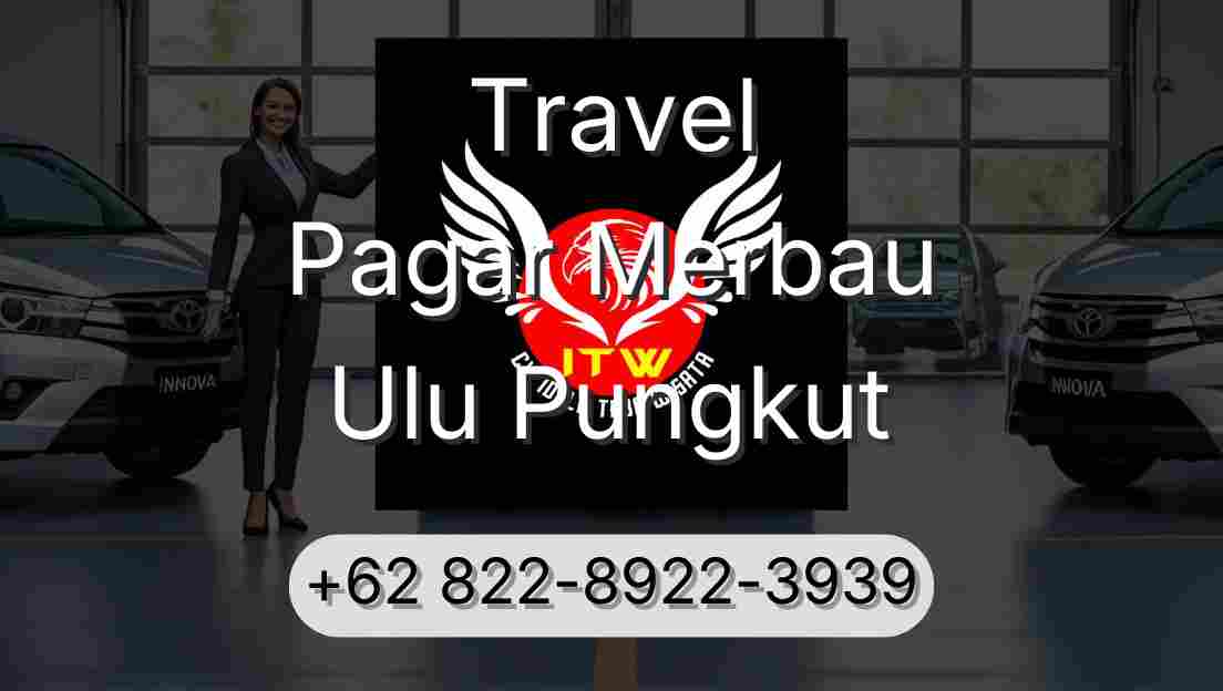Travel Pagar Merbau Ulu Pungkut