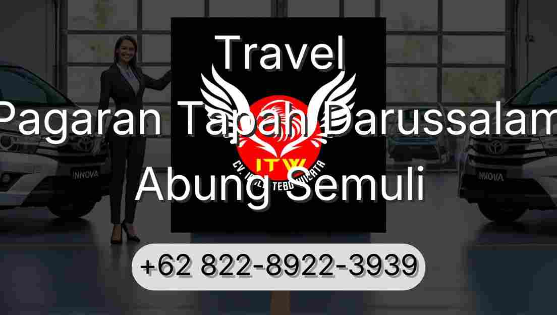 Travel Pagaran Tapah Darussalam Abung Semuli