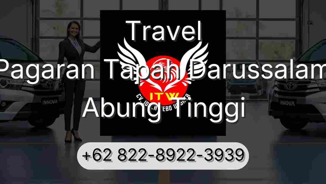 Travel Pagaran Tapah Darussalam Abung Tinggi
