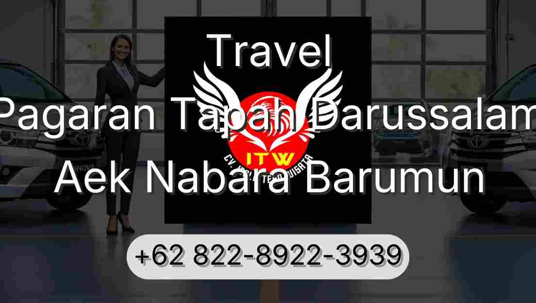 Travel Pagaran Tapah Darussalam Aek Nabara Barumun