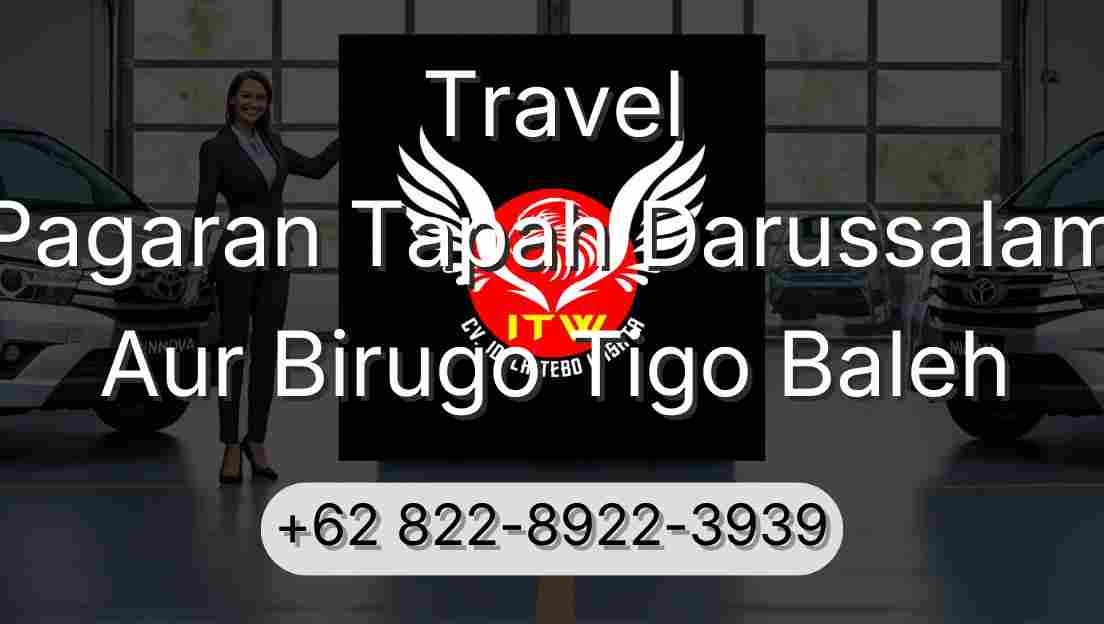 Travel Pagaran Tapah Darussalam Aur Birugo Tigo Baleh