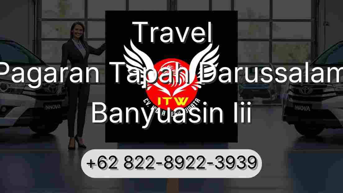 Travel Pagaran Tapah Darussalam Banyuasin Iii