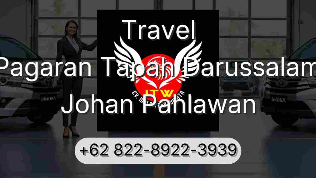 Travel Pagaran Tapah Darussalam Johan Pahlawan
