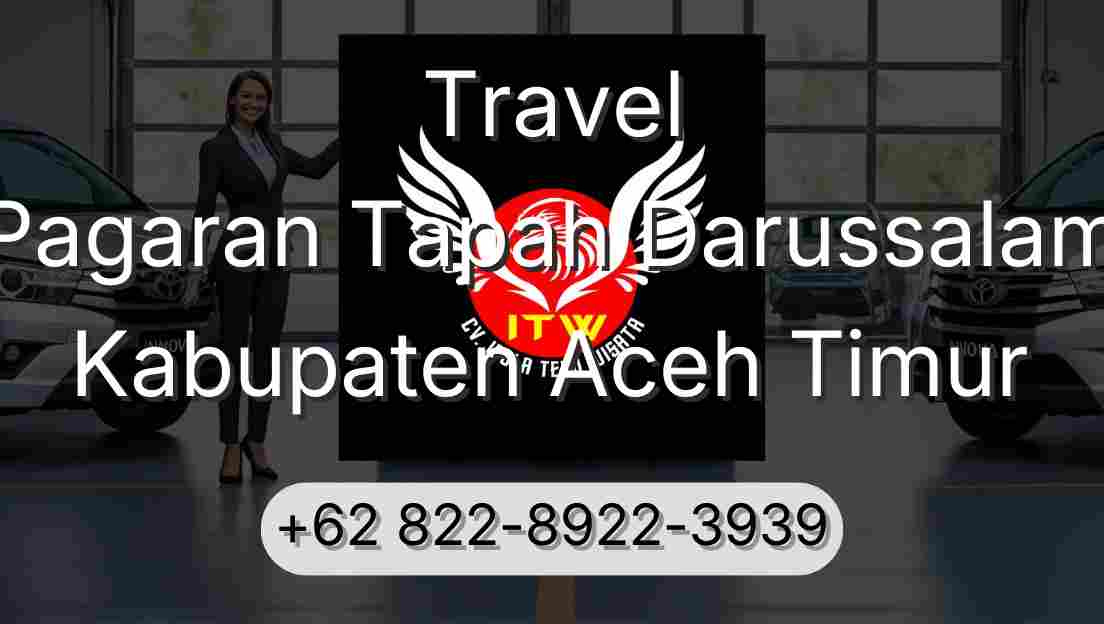 Travel Pagaran Tapah Darussalam Kabupaten Aceh Timur