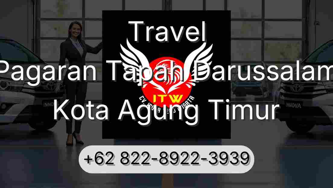 Travel Pagaran Tapah Darussalam Kota Agung Timur