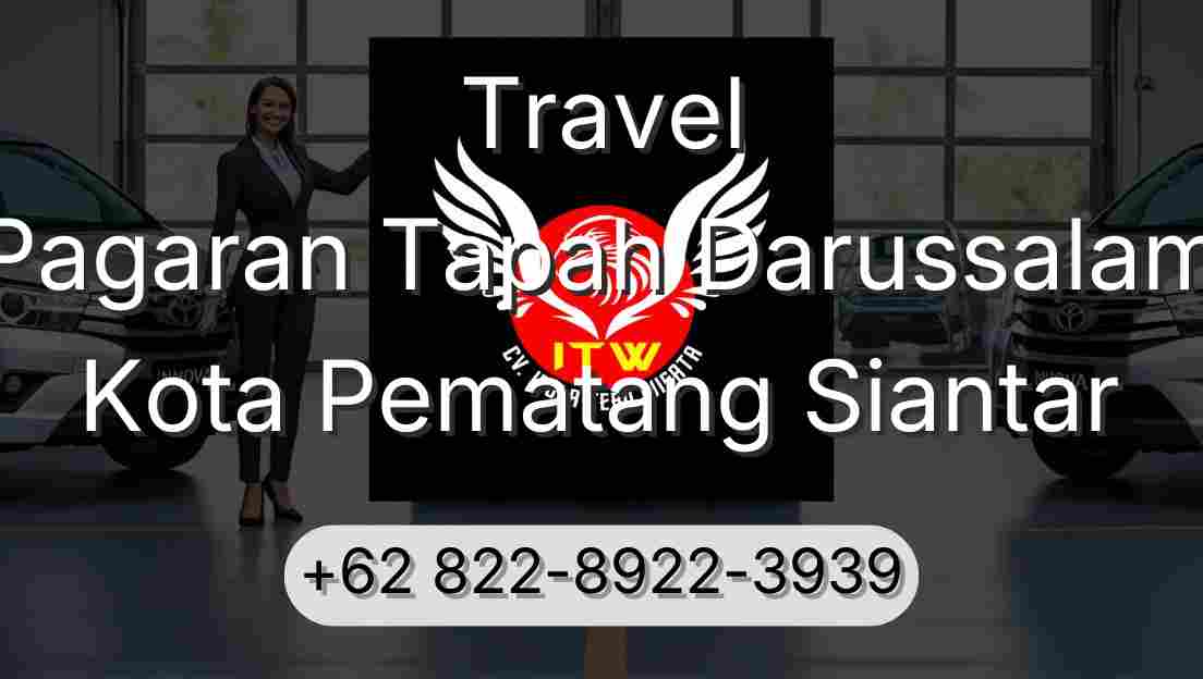 Travel Pagaran Tapah Darussalam Kota Pematang Siantar
