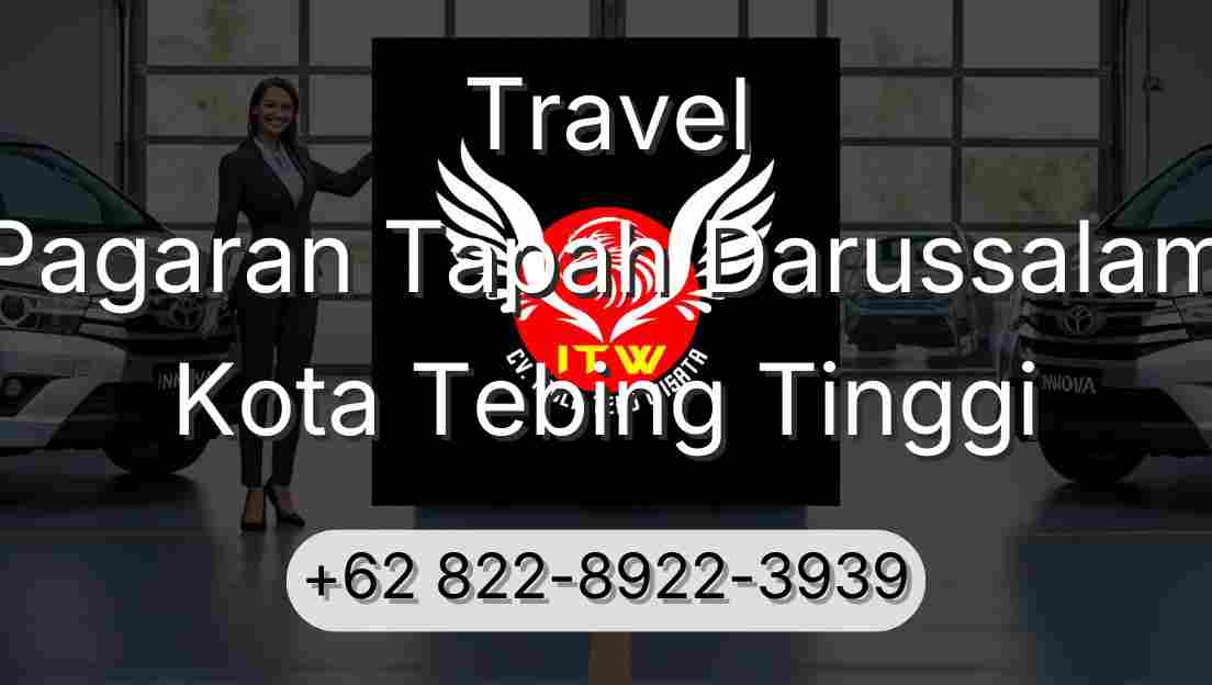 Travel Pagaran Tapah Darussalam Kota Tebing Tinggi