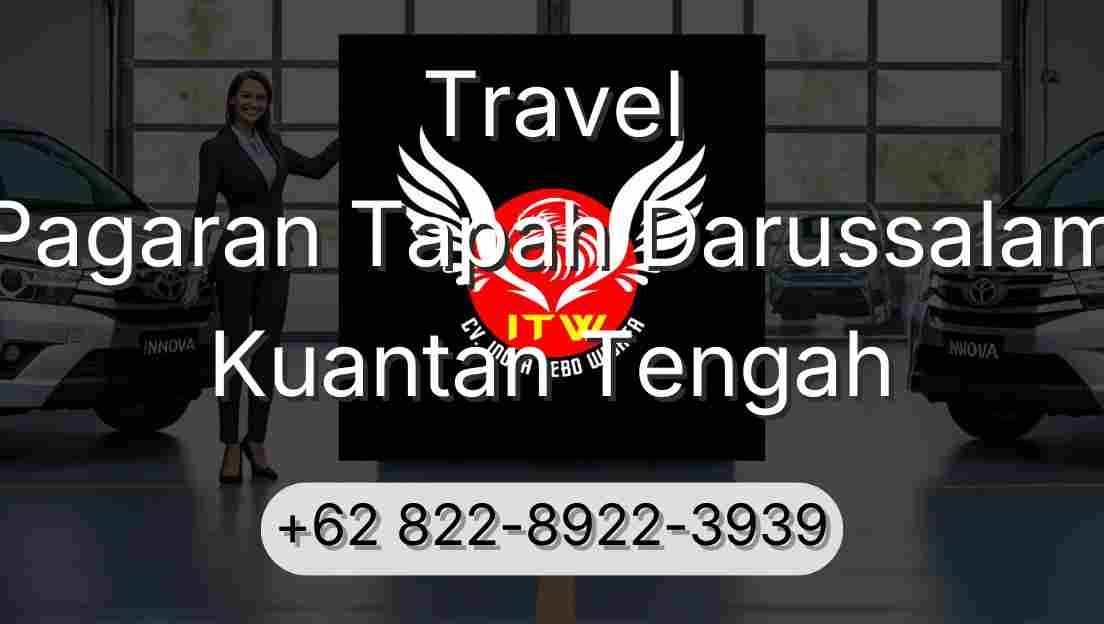 Travel Pagaran Tapah Darussalam Kuantan Tengah