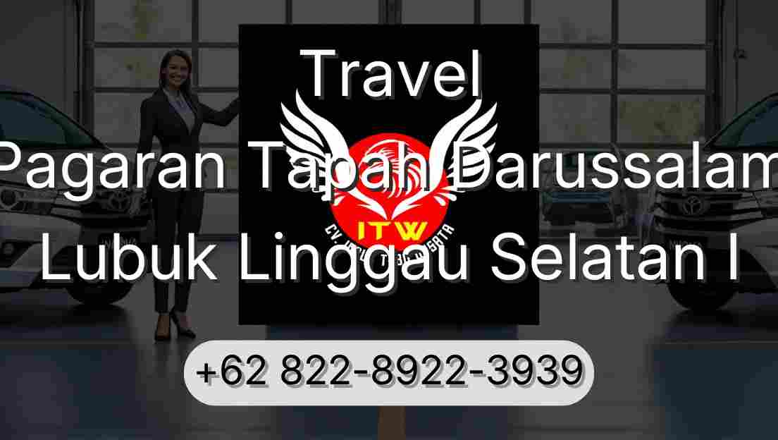 Travel Pagaran Tapah Darussalam Lubuk Linggau Selatan I