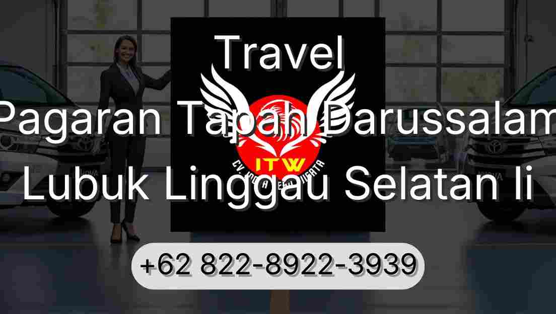 Travel Pagaran Tapah Darussalam Lubuk Linggau Selatan Ii