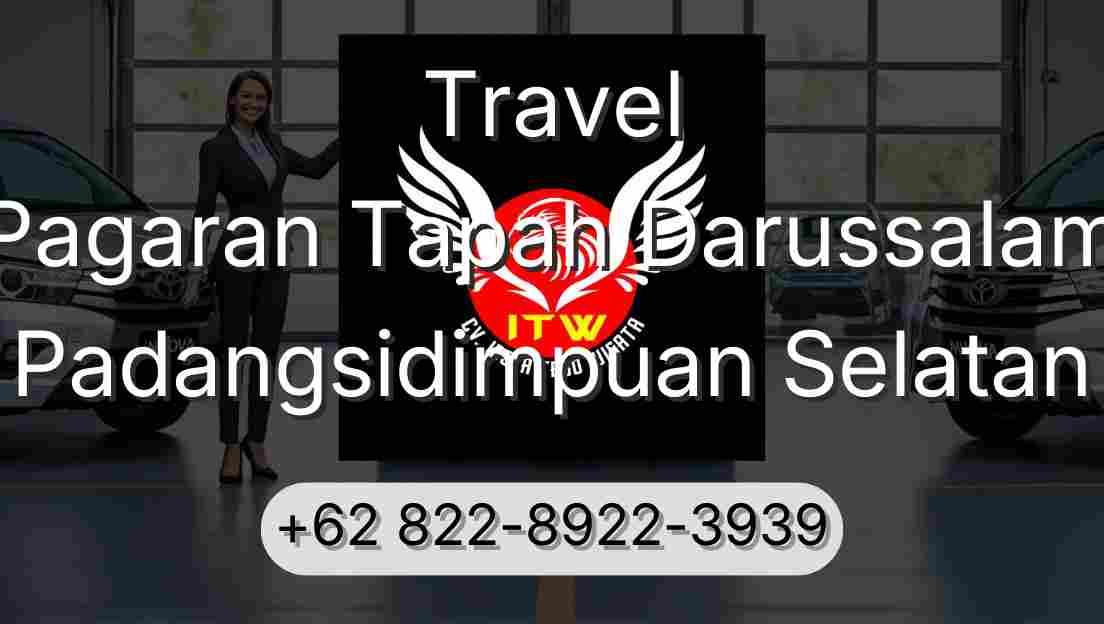 Travel Pagaran Tapah Darussalam Padangsidimpuan Selatan