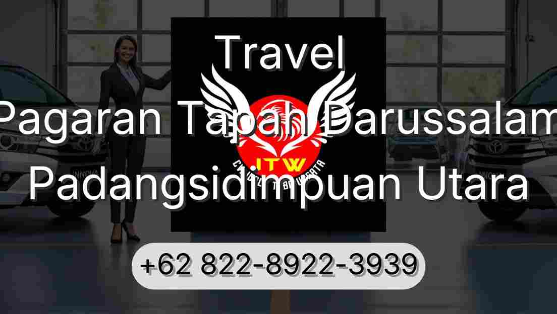 Travel Pagaran Tapah Darussalam Padangsidimpuan Utara