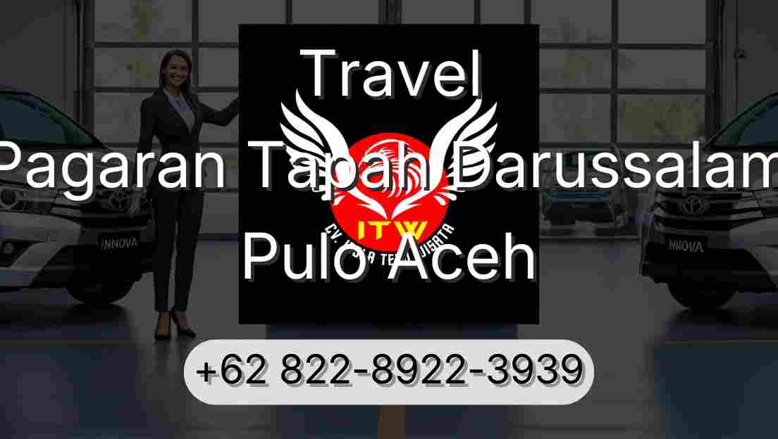 Travel Pagaran Tapah Darussalam Pulo Aceh