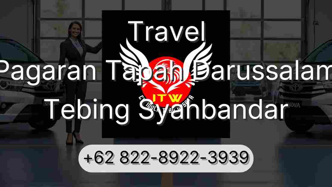 Travel Pagaran Tapah Darussalam Tebing Syahbandar