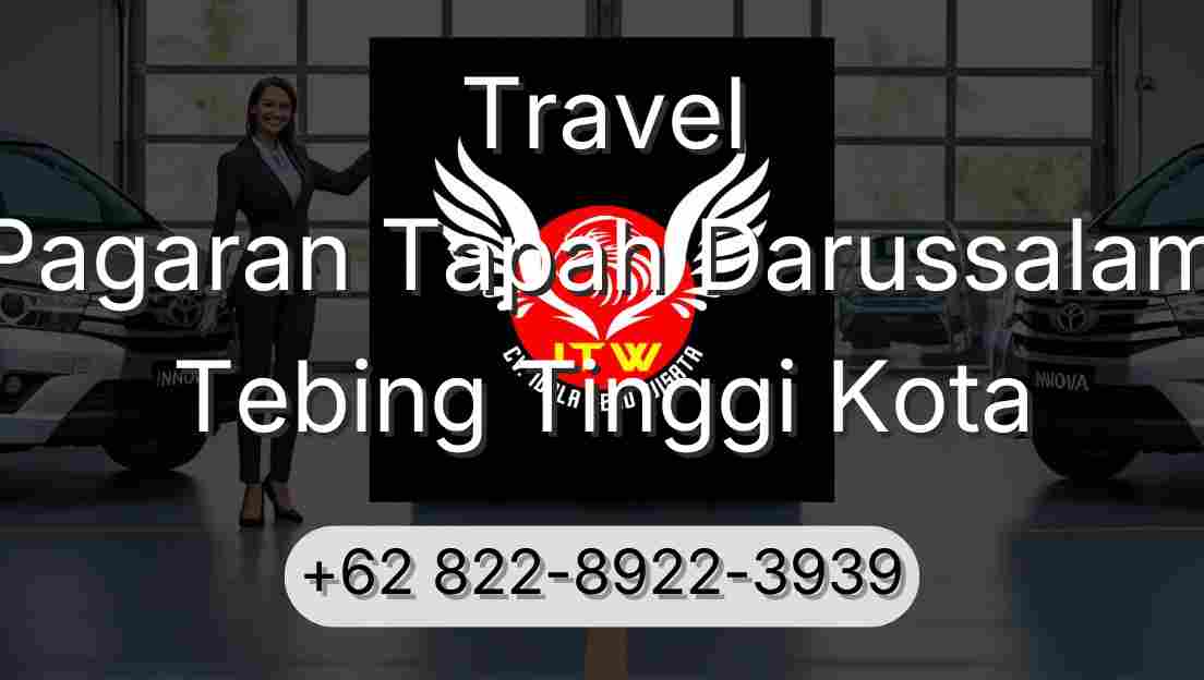 Travel Pagaran Tapah Darussalam Tebing Tinggi Kota