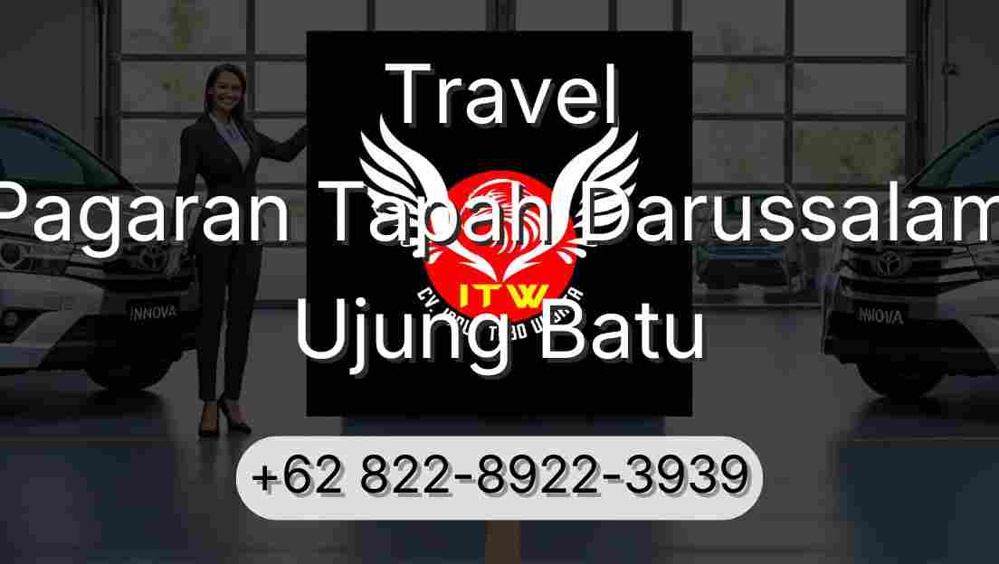 Travel Pagaran Tapah Darussalam Ujung Batu