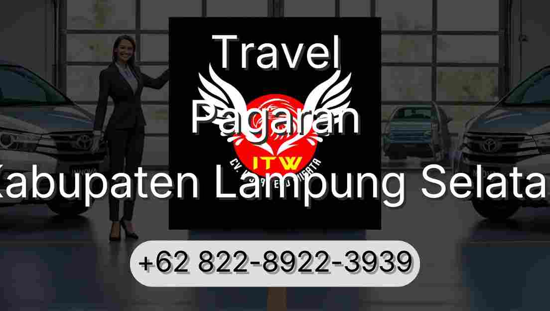 Travel Pagaran Kabupaten Lampung Selatan
