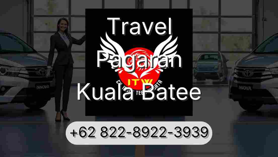 Travel Pagaran Kuala Batee
