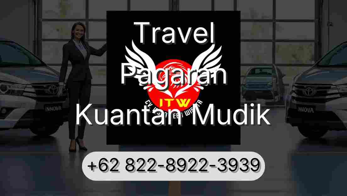 Travel Pagaran Kuantan Mudik