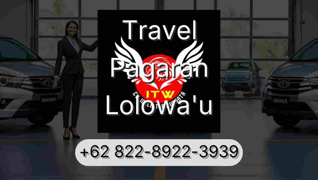 Travel Pagaran Lolowa'u