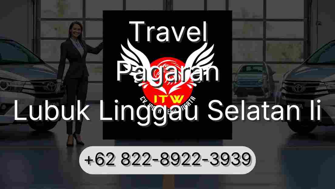 Travel Pagaran Lubuk Linggau Selatan Ii