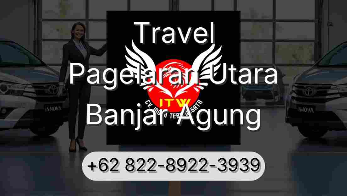 Travel Pagelaran Utara Banjar Agung