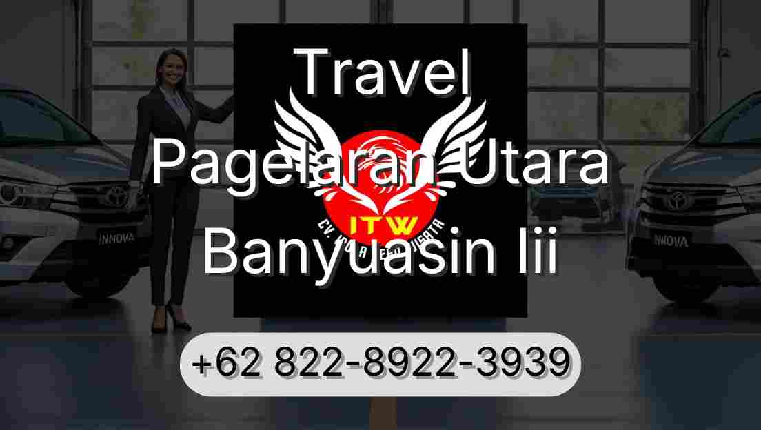 Travel Pagelaran Utara Banyuasin Iii