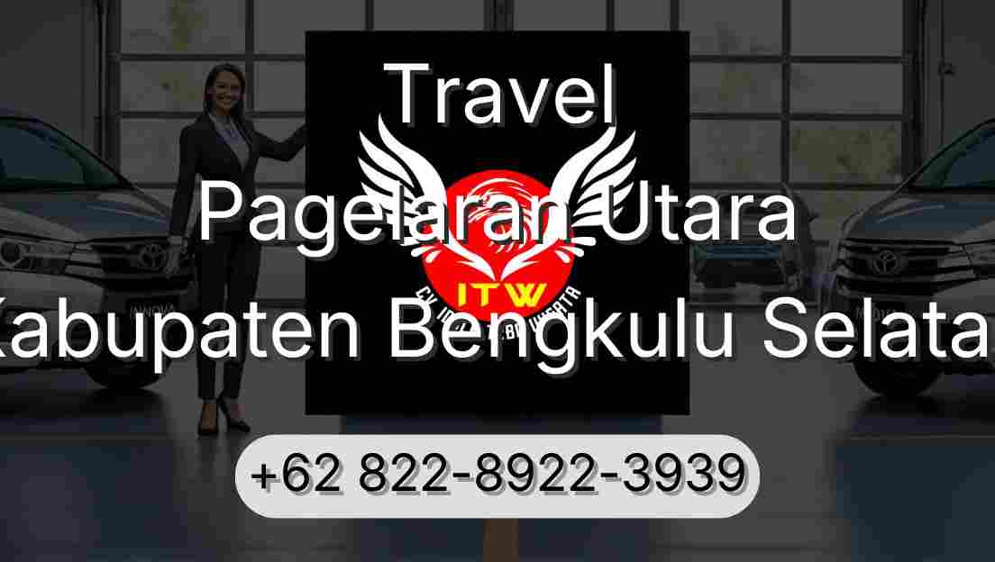 Travel Pagelaran Utara Kabupaten Bengkulu Selatan