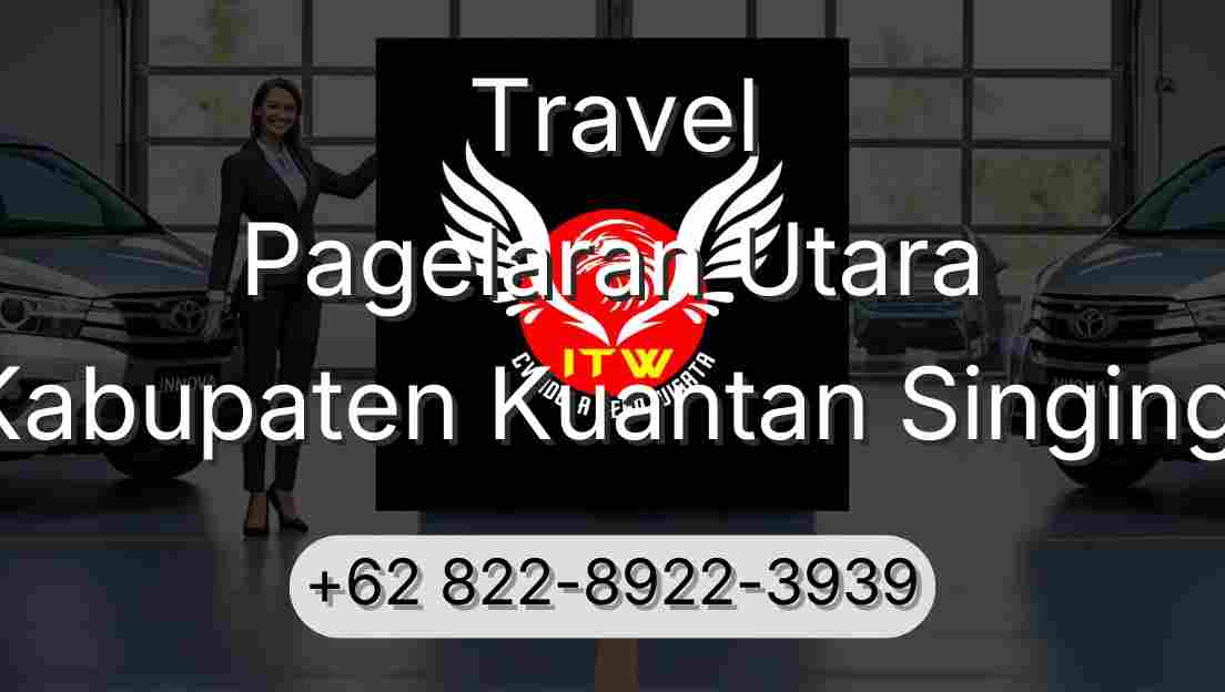 Travel Pagelaran Utara Kabupaten Kuantan Singingi