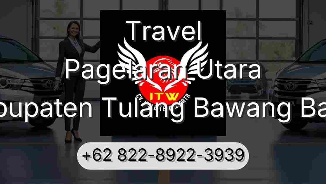 Travel Pagelaran Utara Kabupaten Tulang Bawang Barat