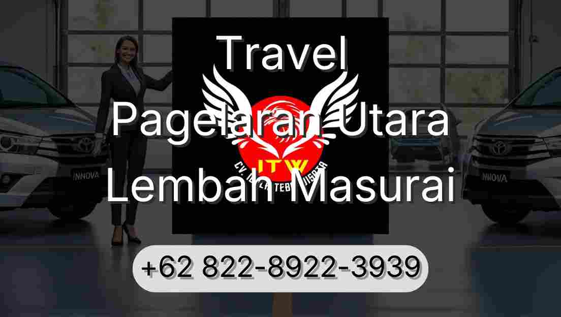 Travel Pagelaran Utara Lembah Masurai