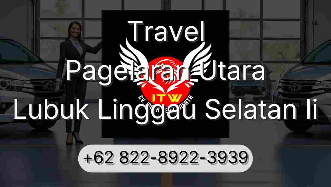 Travel Pagelaran Utara Lubuk Linggau Selatan Ii