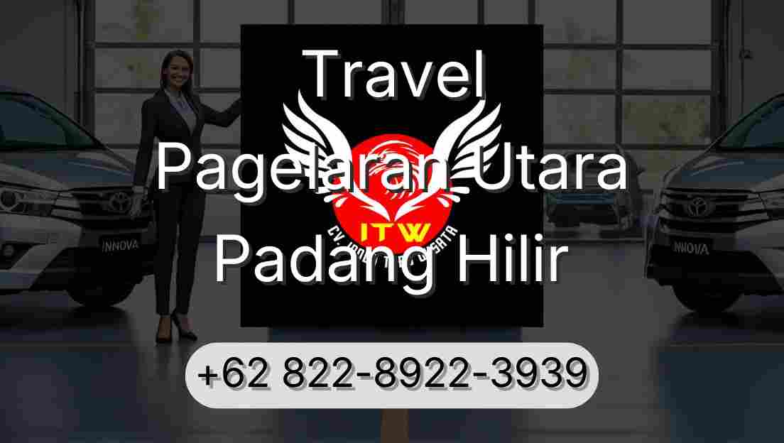 Travel Pagelaran Utara Padang Hilir