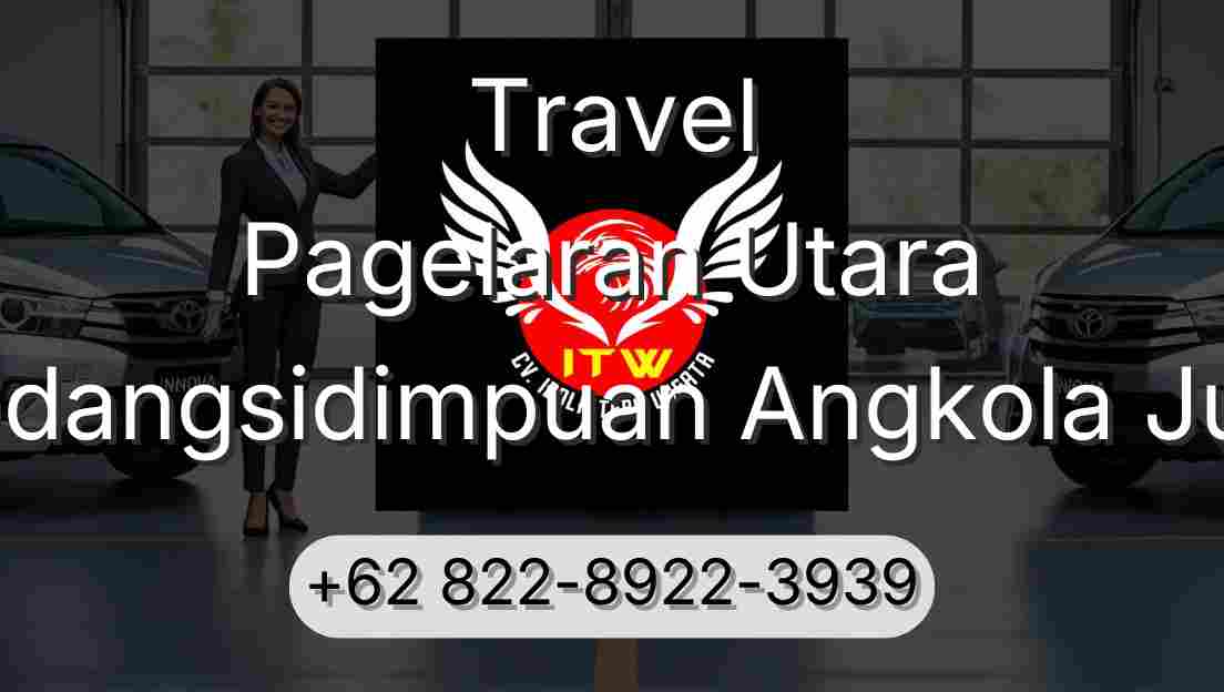 Travel Pagelaran Utara Padangsidimpuan Angkola Julu