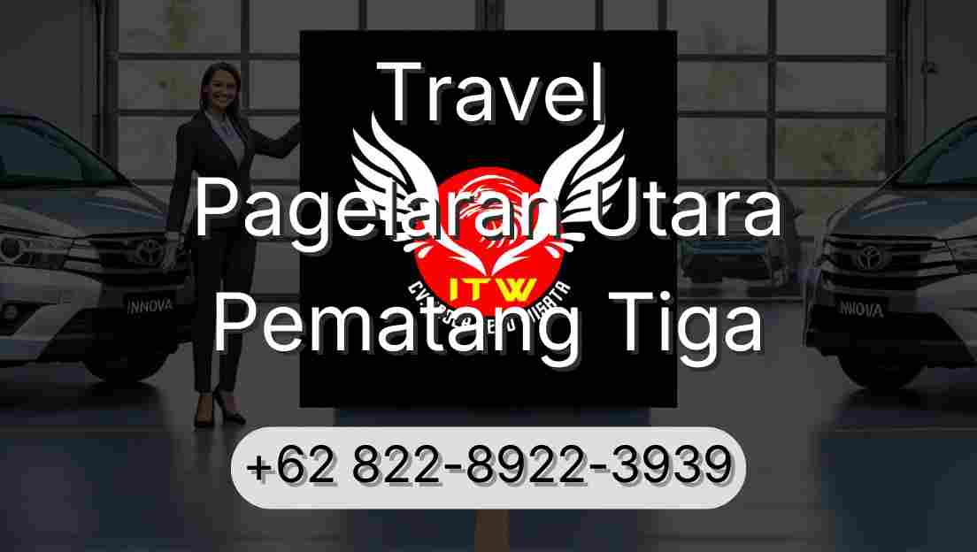 Travel Pagelaran Utara Pematang Tiga