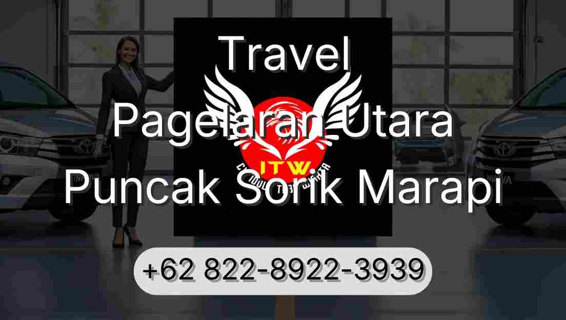 Travel Pagelaran Utara Puncak Sorik Marapi