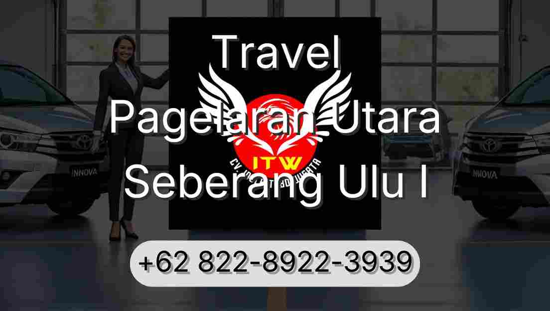 Travel Pagelaran Utara Seberang Ulu I