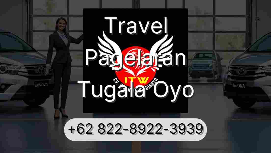 Travel Pagelaran Tugala Oyo